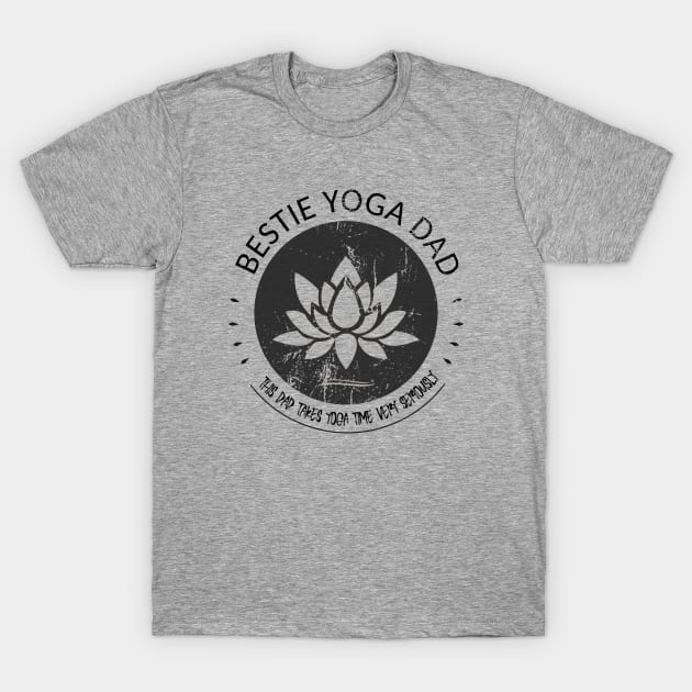 The Bestie Yoga Dad | Yoga lifestyle T-Shirt by FlyingWhale369